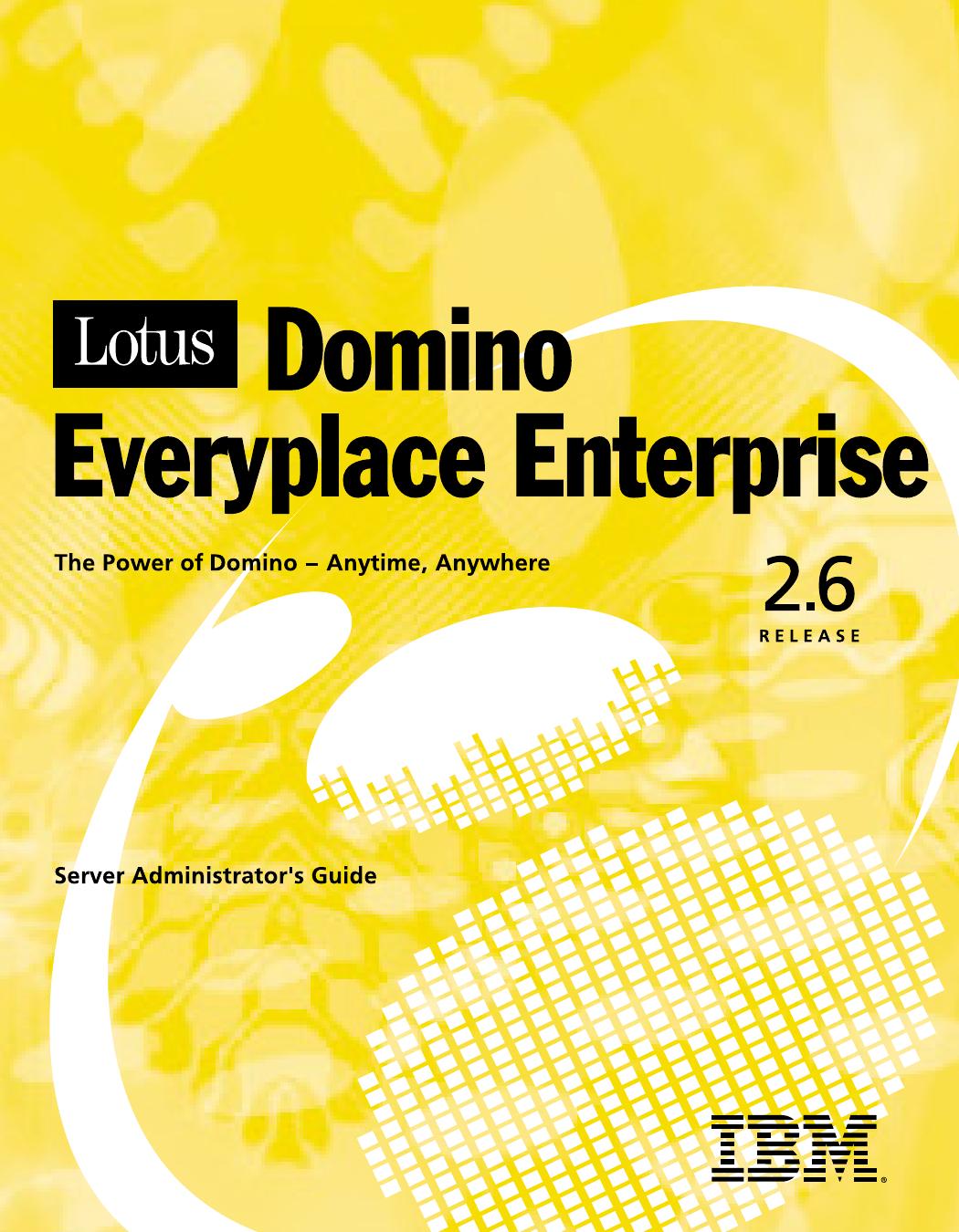 Domino EveryPlace Enterprise Server Administrator's Guide 2.6