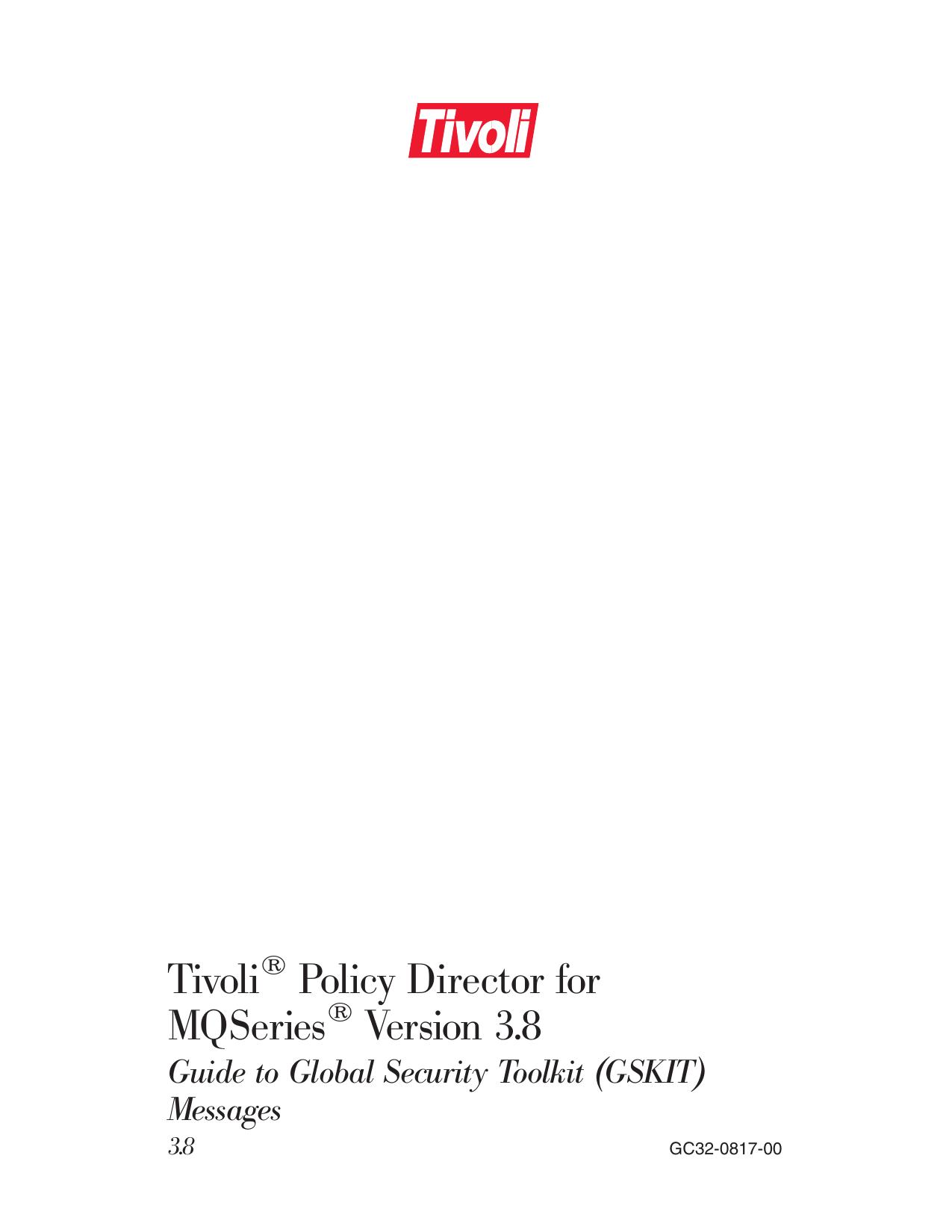 Tivoli<sup>®<reset> Policy Director for MQSeries<sup>®<reset> Version 3.8 Guide to Global Security Toolkit (GSKIT) Messages