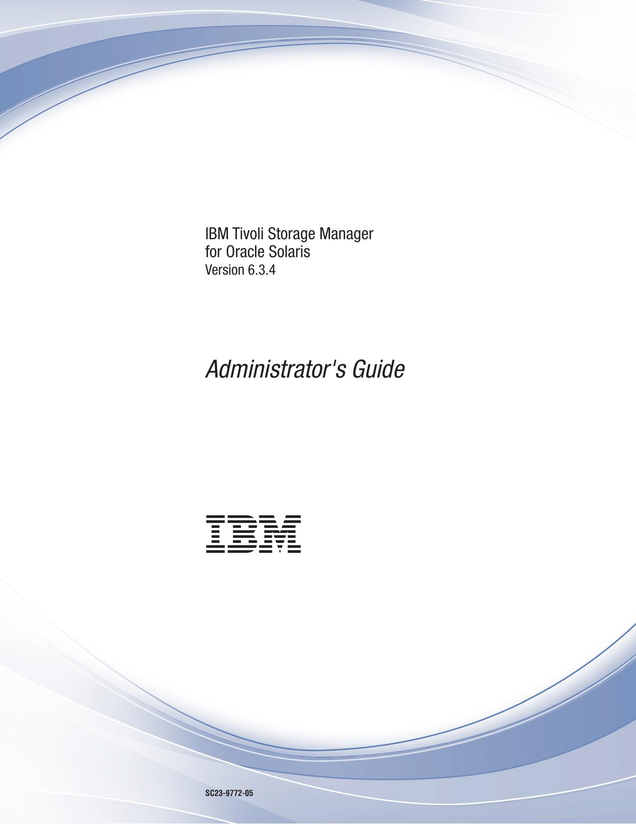 IBM Tivoli Storage Manager for Oracle Solaris: Administrator's Guide