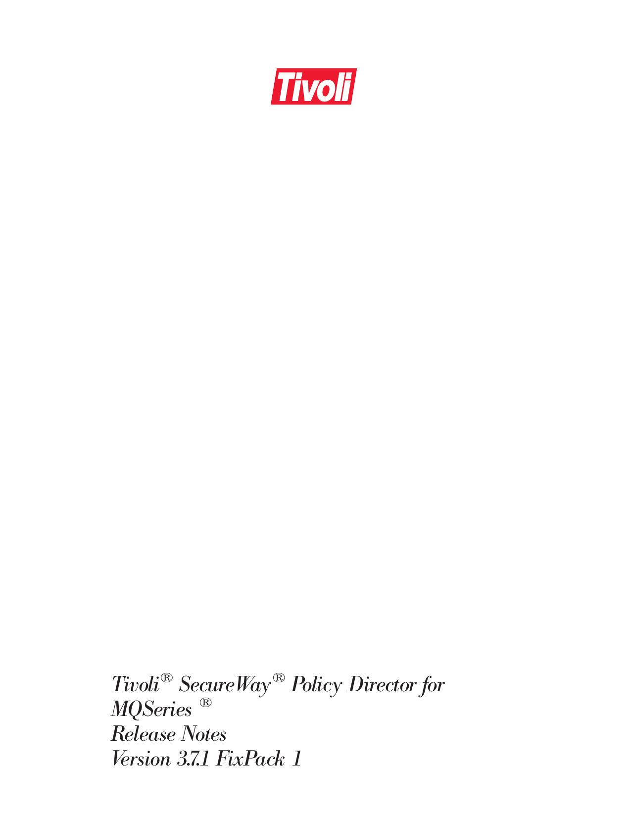 Tivoli<sup>®<reset> SecureWay<sup>®<reset> Policy Director for MQSeries <sup>®<reset> Release Notes Version 3.7.1 FixPack 1