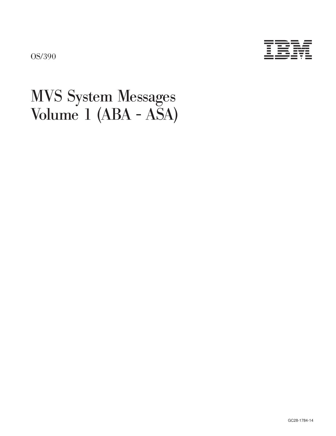 OS/390 V2R10.0 MVS System Messages, Vol 1 (ABA-ASA)