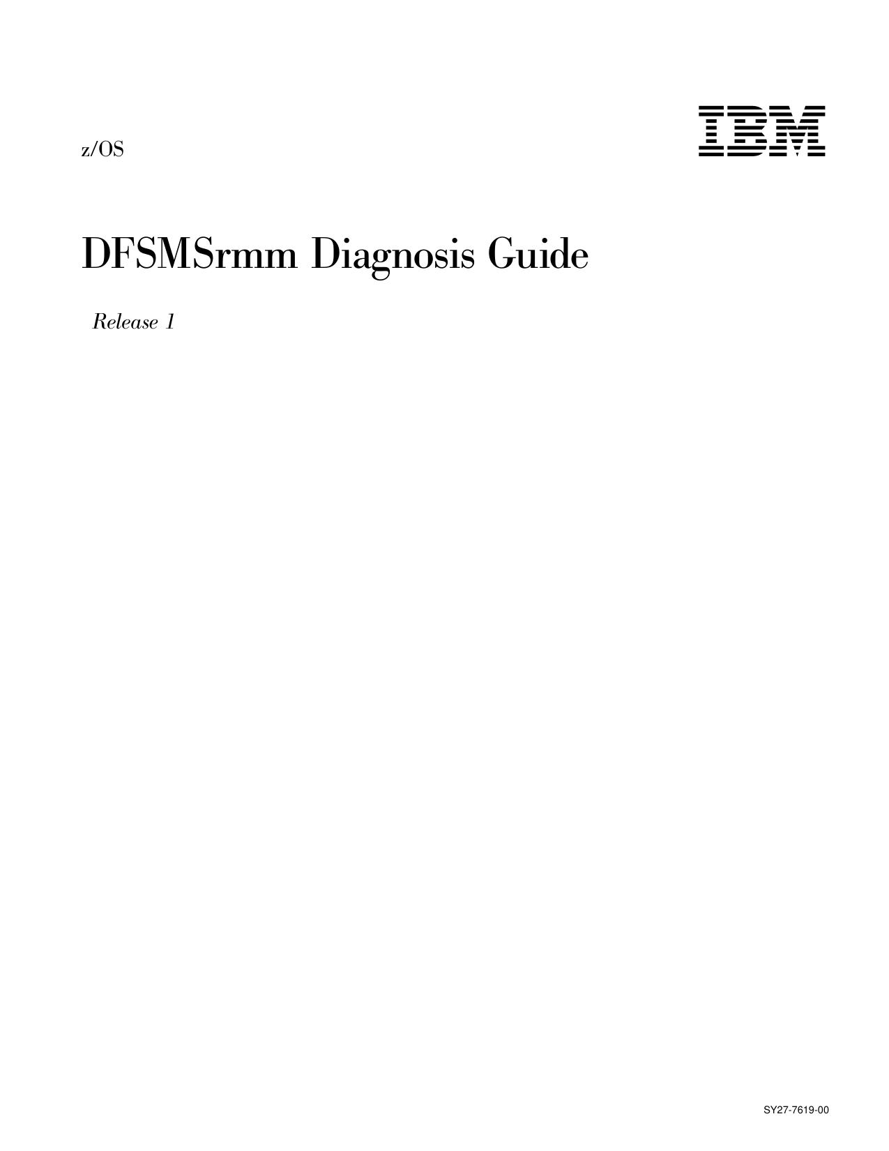 z/OS V1R1.0 DFSMSrmm Diagnosis Guide