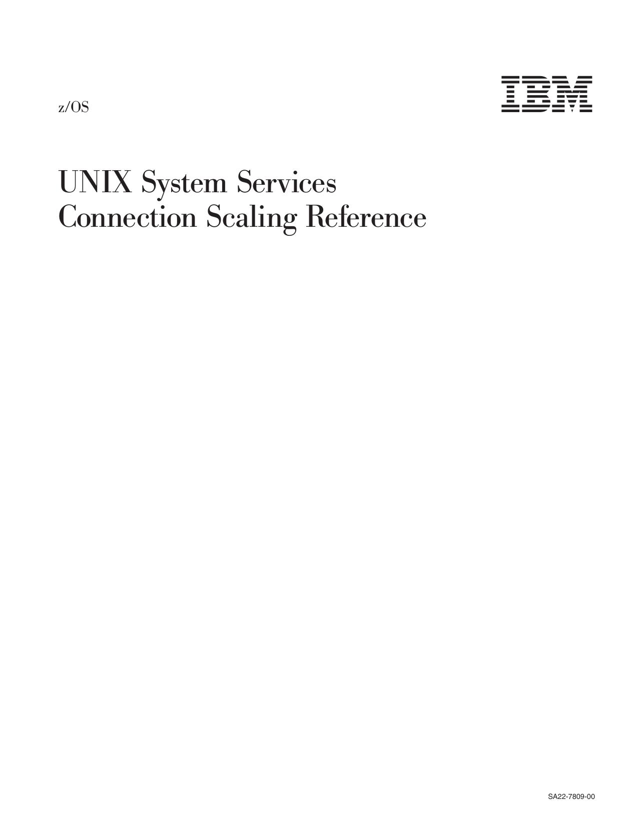 z/OS V1R1.0 UNIX System Services Connection Scaling Reference