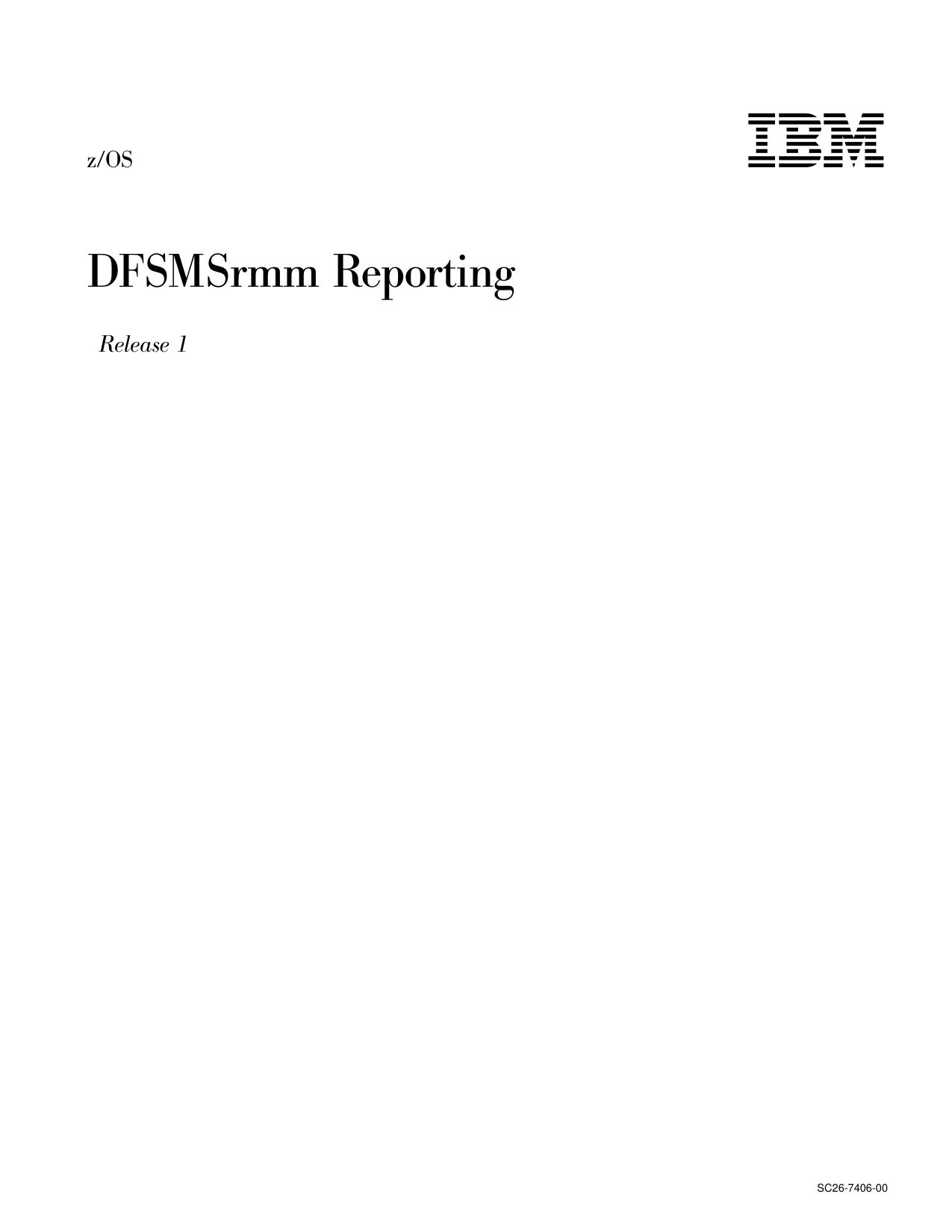 z/OS V1R1.0 DFSMSrmm Reporting