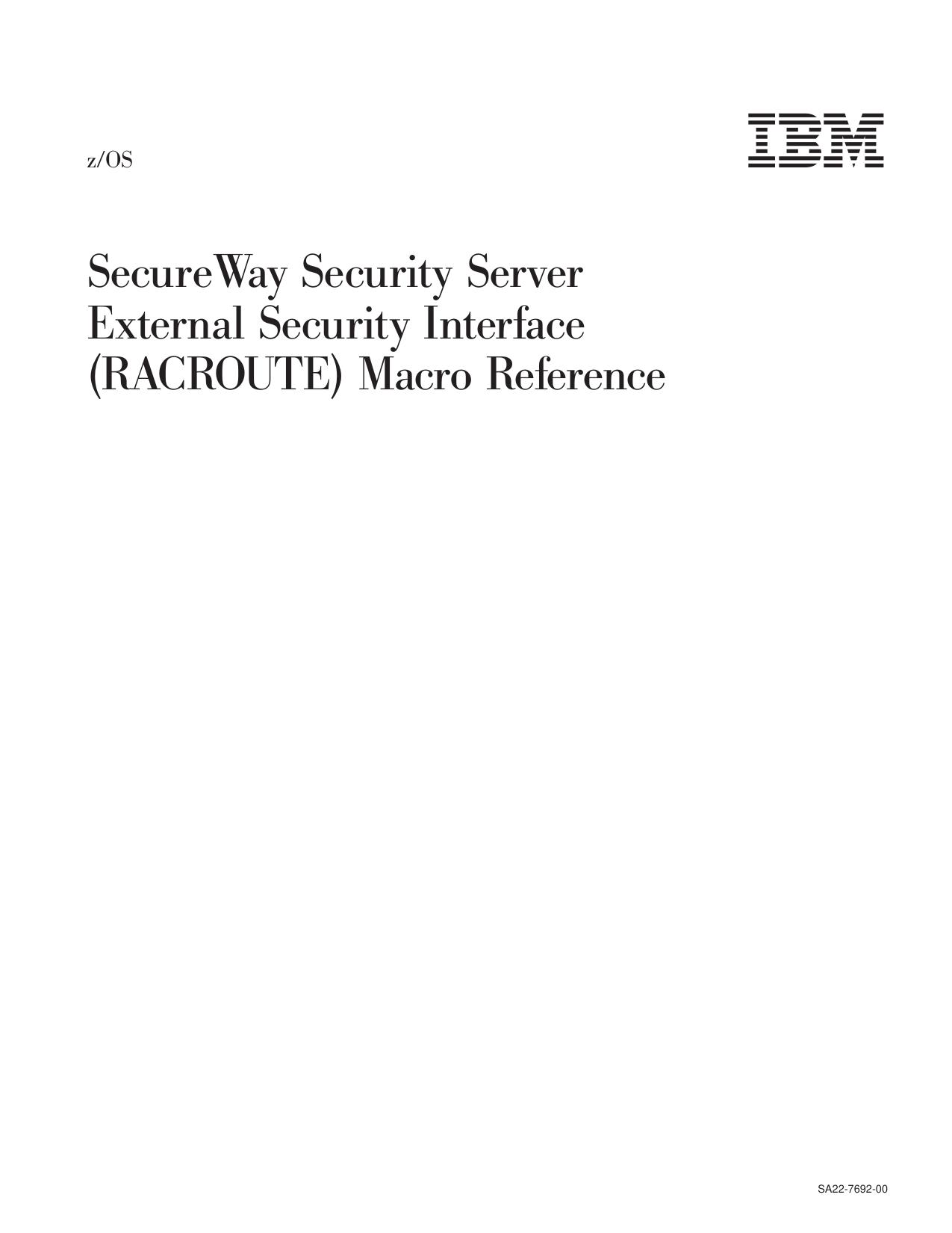 z/OS V1R1.0 SecureWay Security Server RACF External Security Interface (RACROUTE)