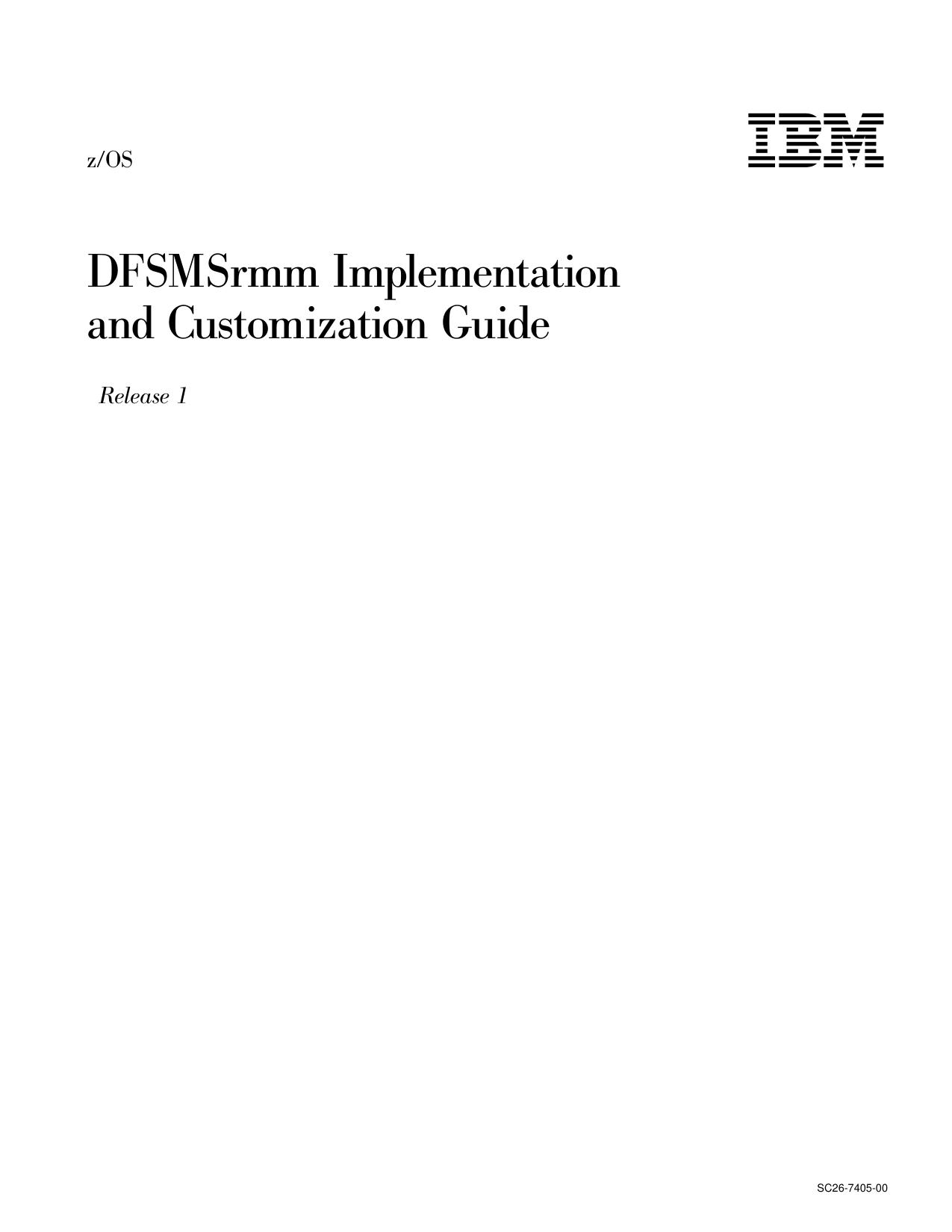 z/OS V1R1.0 DFSMSrmm Implementation and Customization Guide