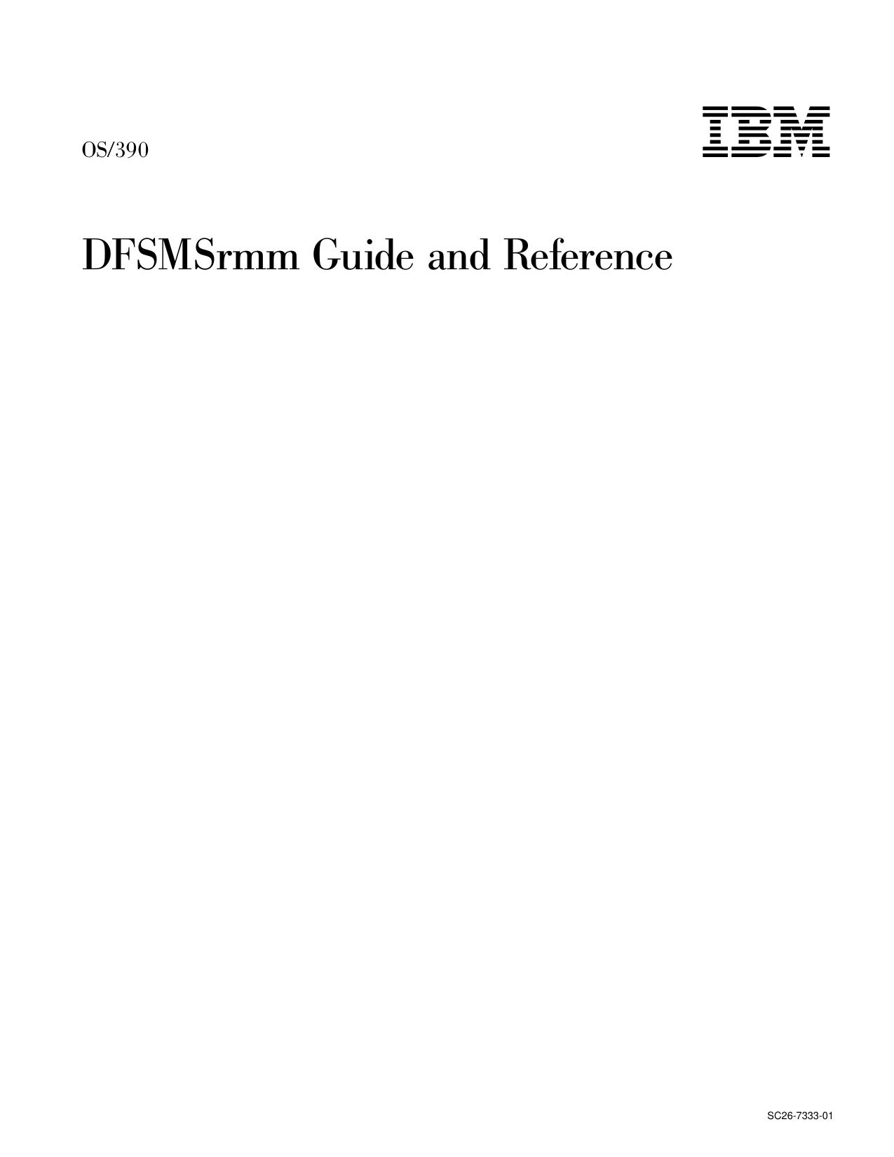OS/390 V2R10.0 DFSMSrmm Guide and Reference