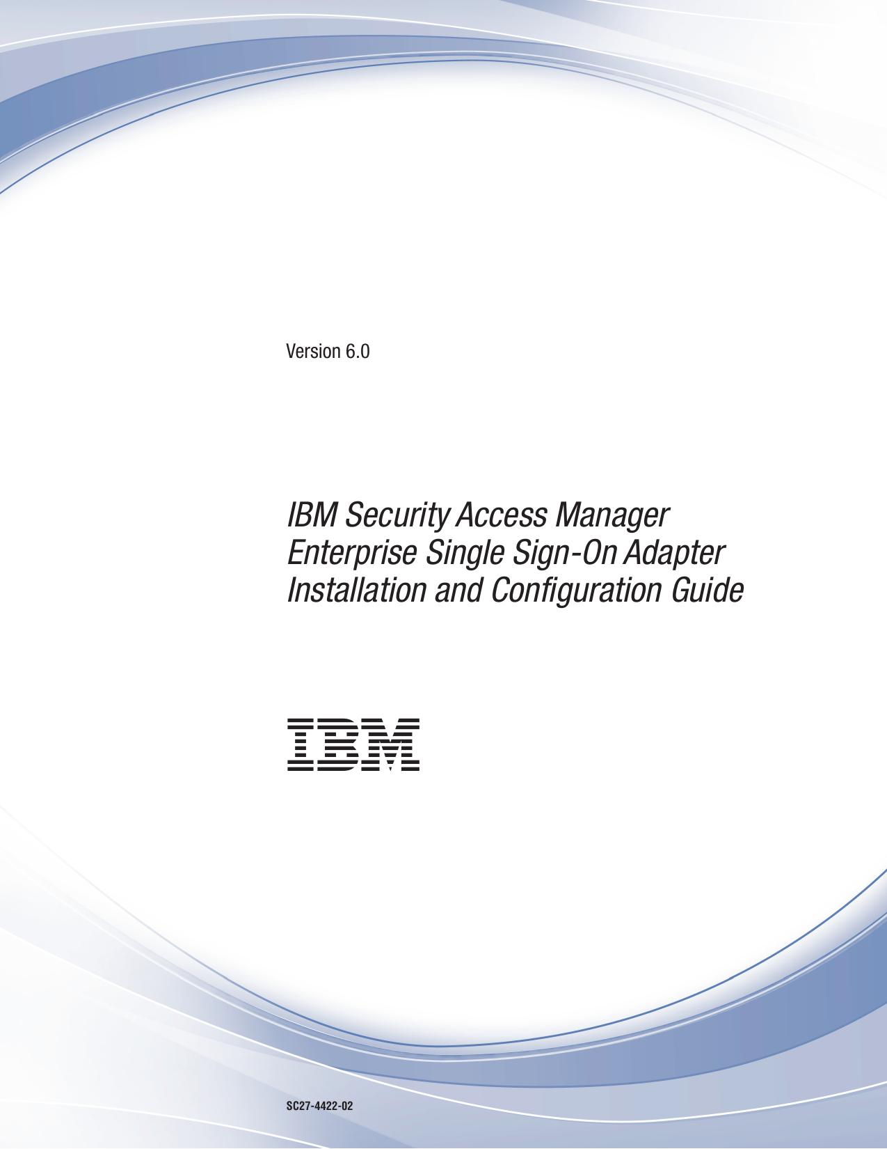 IBM Security Access Manager Enterprise Single Sign-On Adapter Installation and Configuration Guide