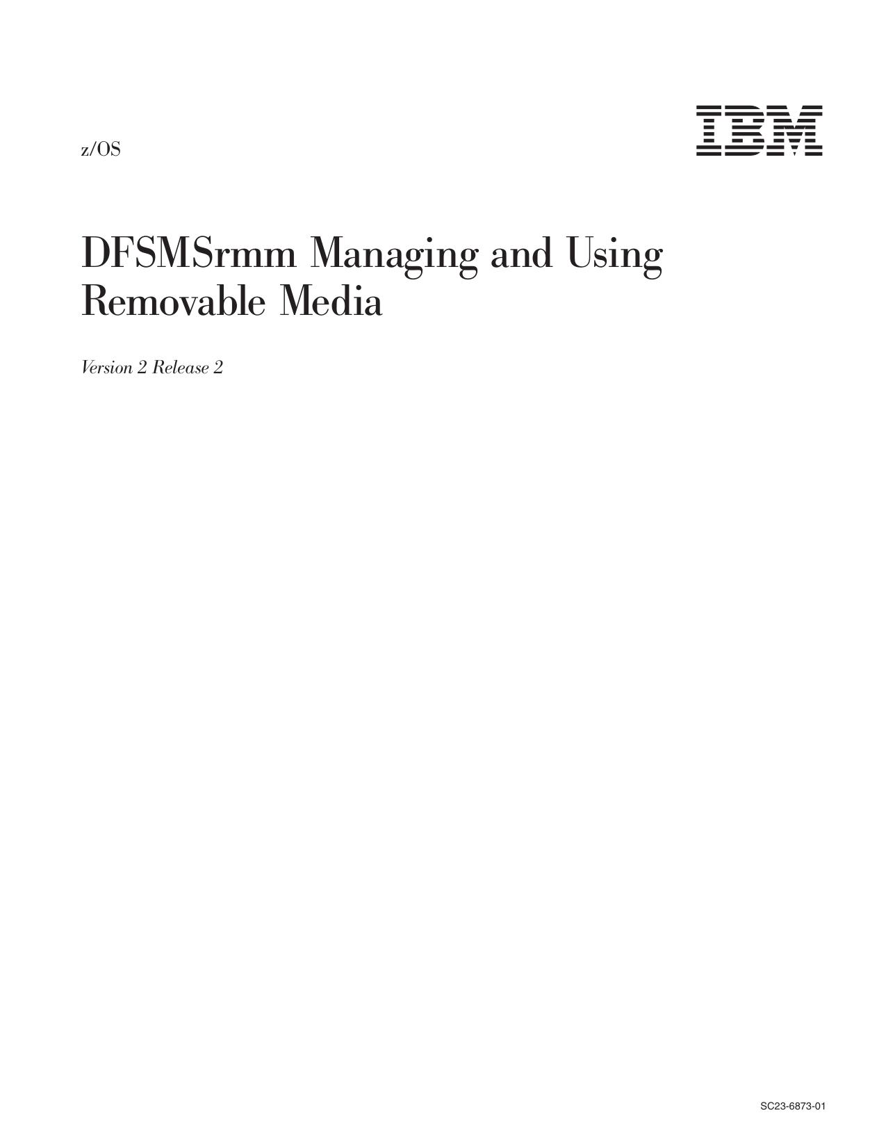 z/OS V2R2 DFSMSrmm Managing and Using Removable Media