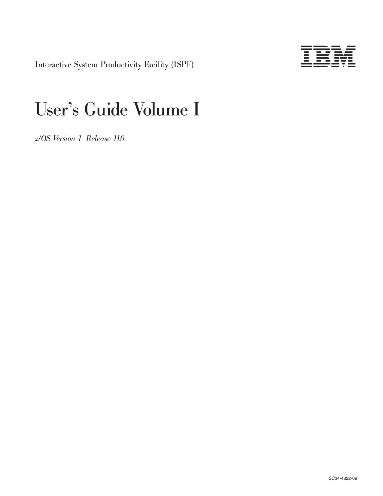 z/OS V1R11.0 ISPF User's Guide Vol I