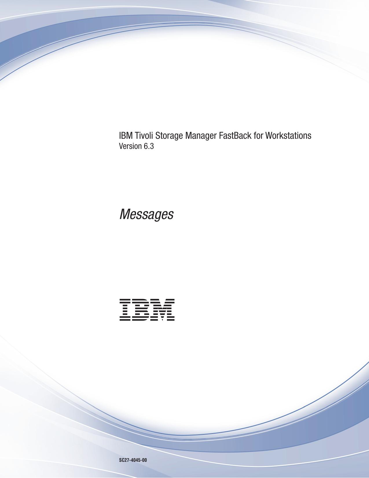 IBM Tivoli Storage Manager FastBack for Workstations: Messages