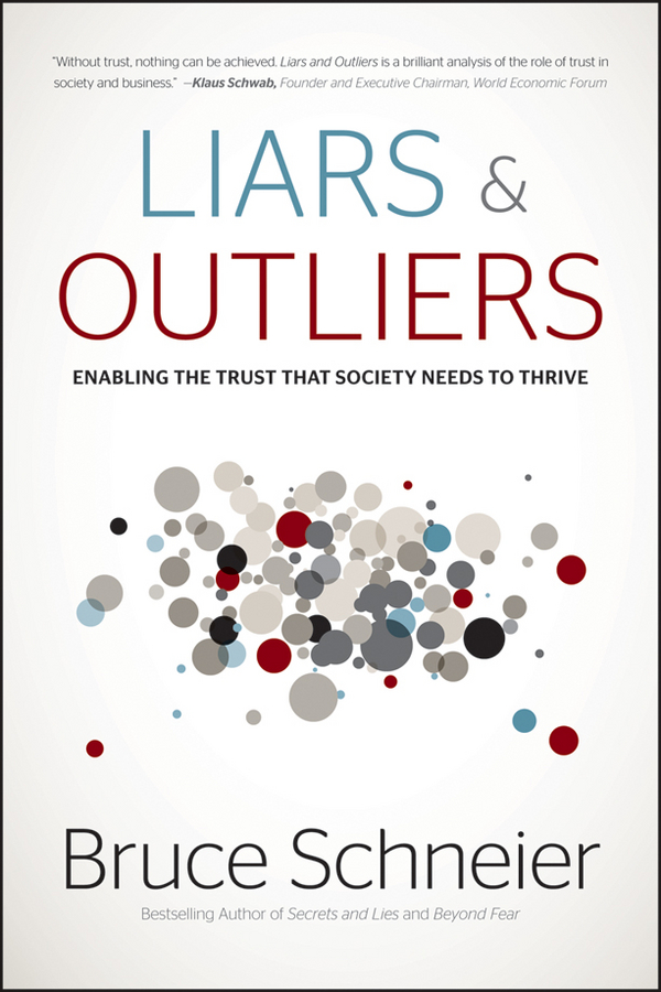 Liars and Outliers: Enabling the Trust That Society Needs to Thrive