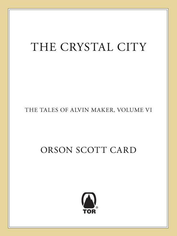 The Crystal City: The Tales of Alvin Maker, Volume VI