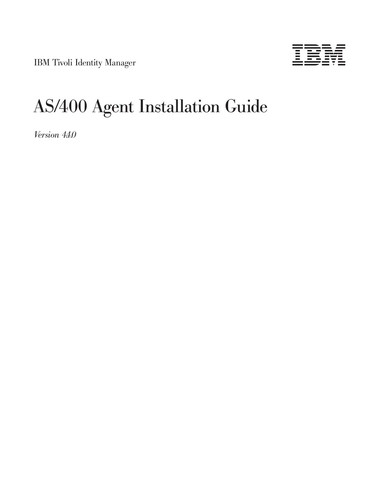 IBM Tivoli Identity Manager: AS/400 Agent Installation Guide