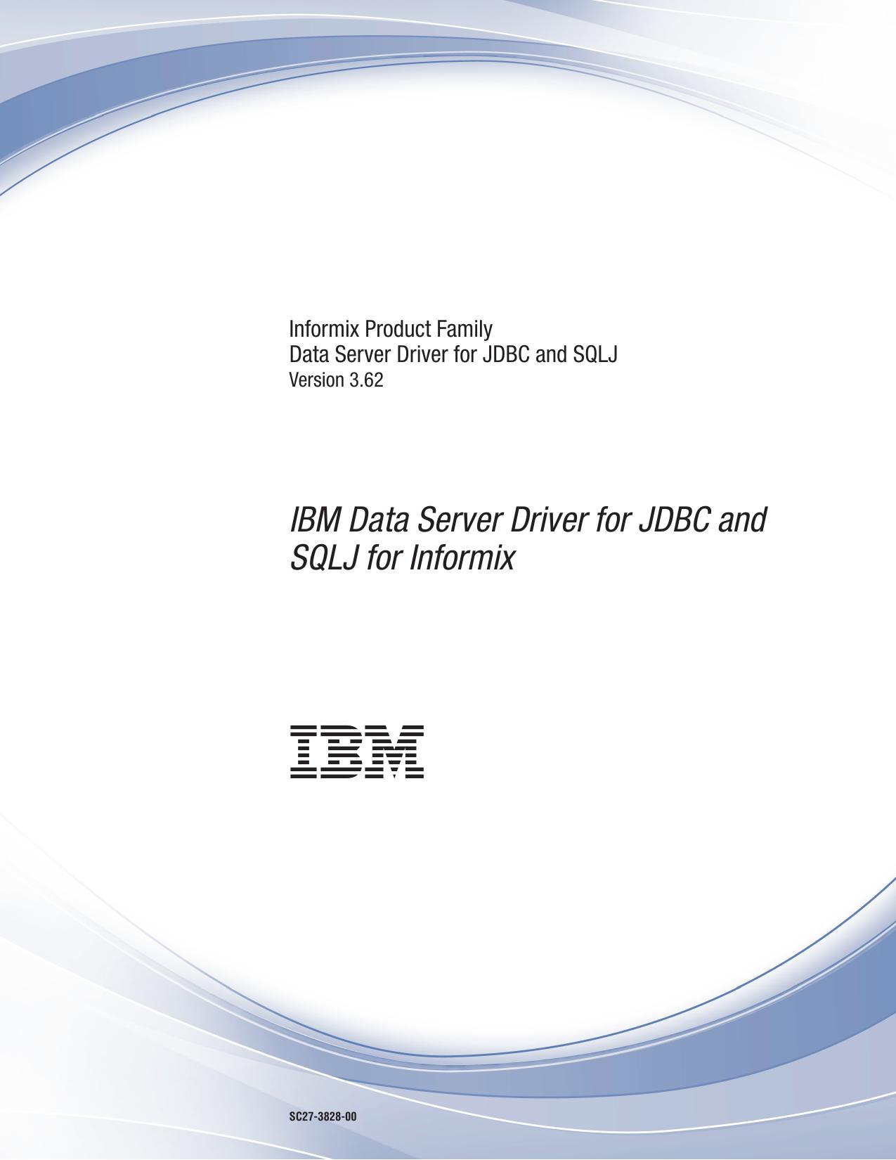 IBM Data Server Driver for JDBC and SQLJ for Informix