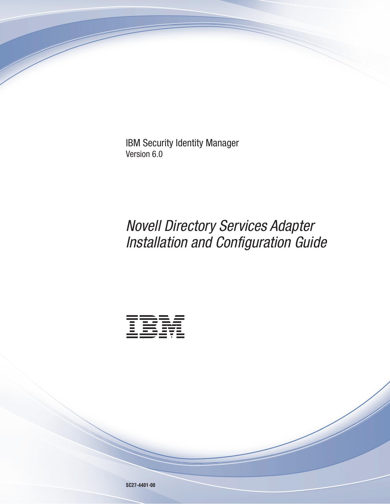 IBM Security Identity Manager: Novell Directory Services Adapter Installation and Configuration Guide