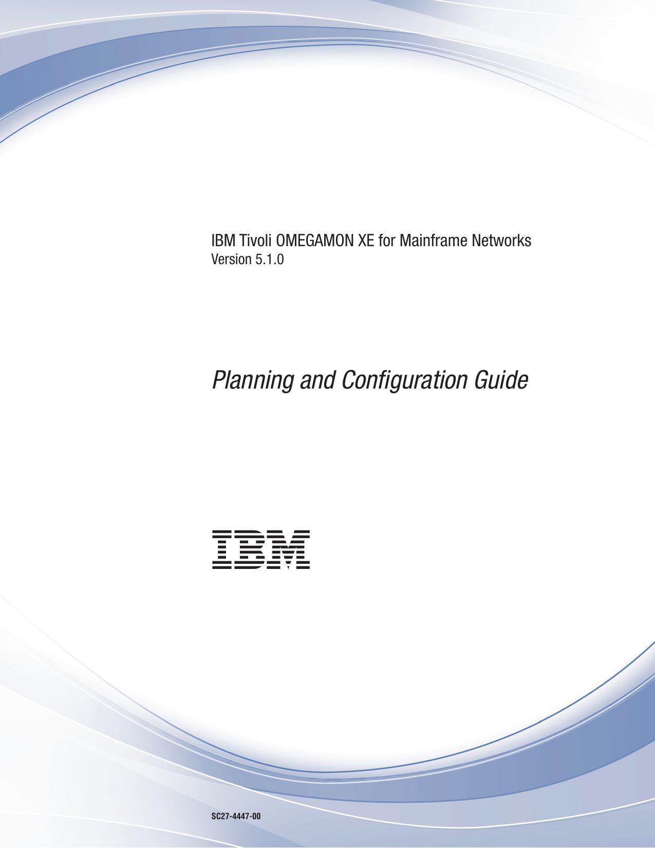 IBM Tivoli OMEGAMON XE for Mainframe Networks: Planning and Configuration Guide