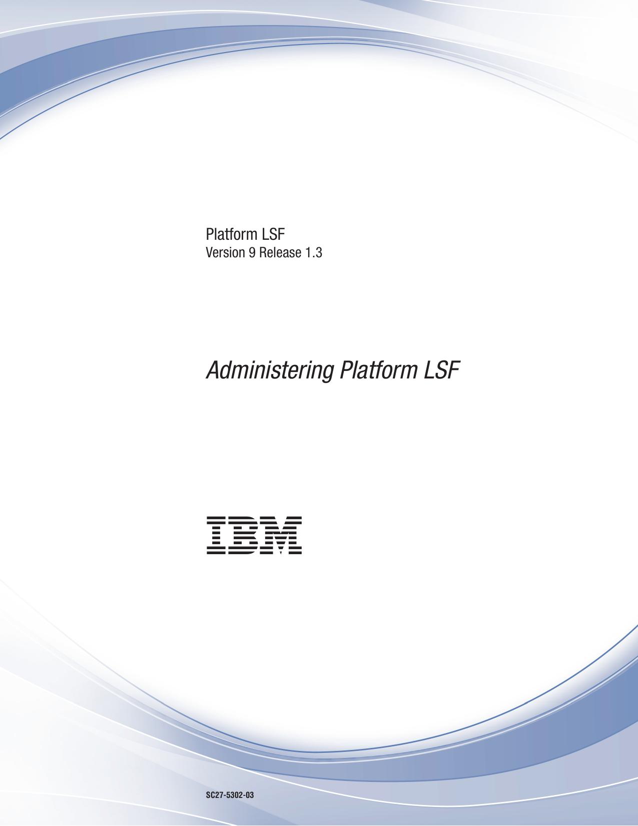 Administering IBM Platform LSF