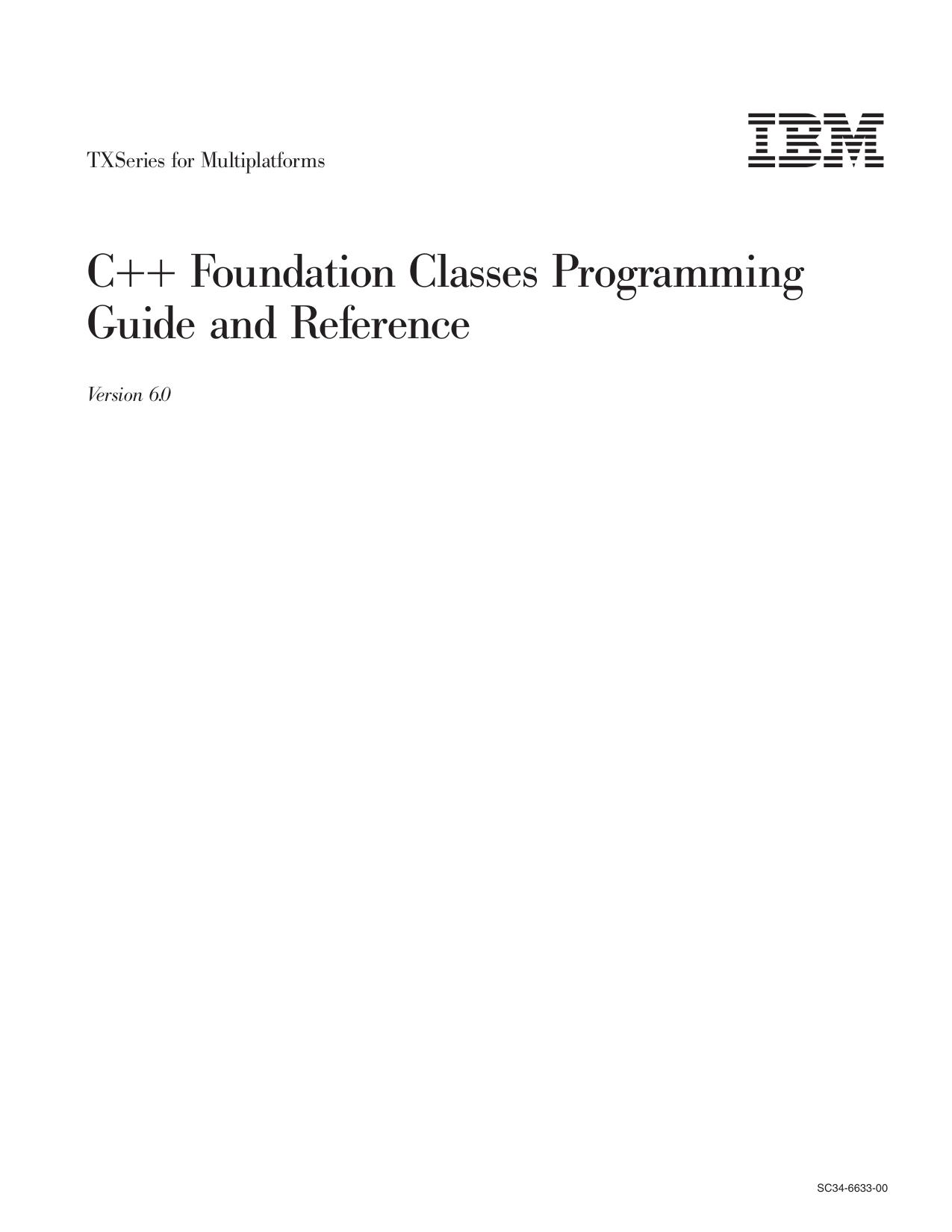 TXSeries for Multiplatforms: C++ Foundation Classes Programming Guide and Reference