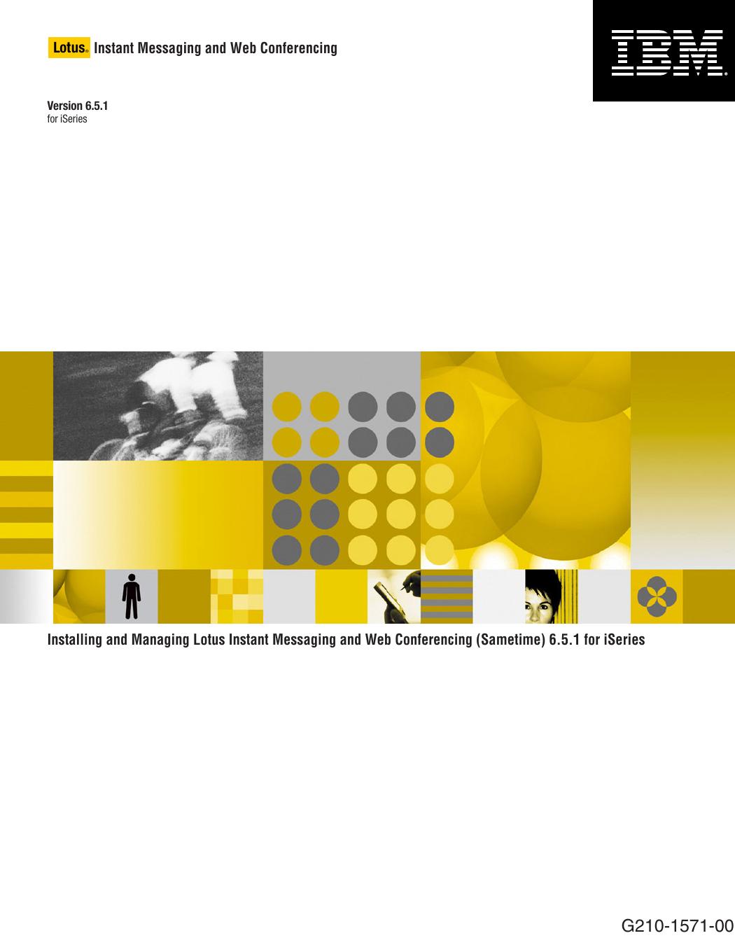 Installing and Managing Lotus Instant Messaging and Web Conferencing (Sametime) 6.5.1 for iSeries