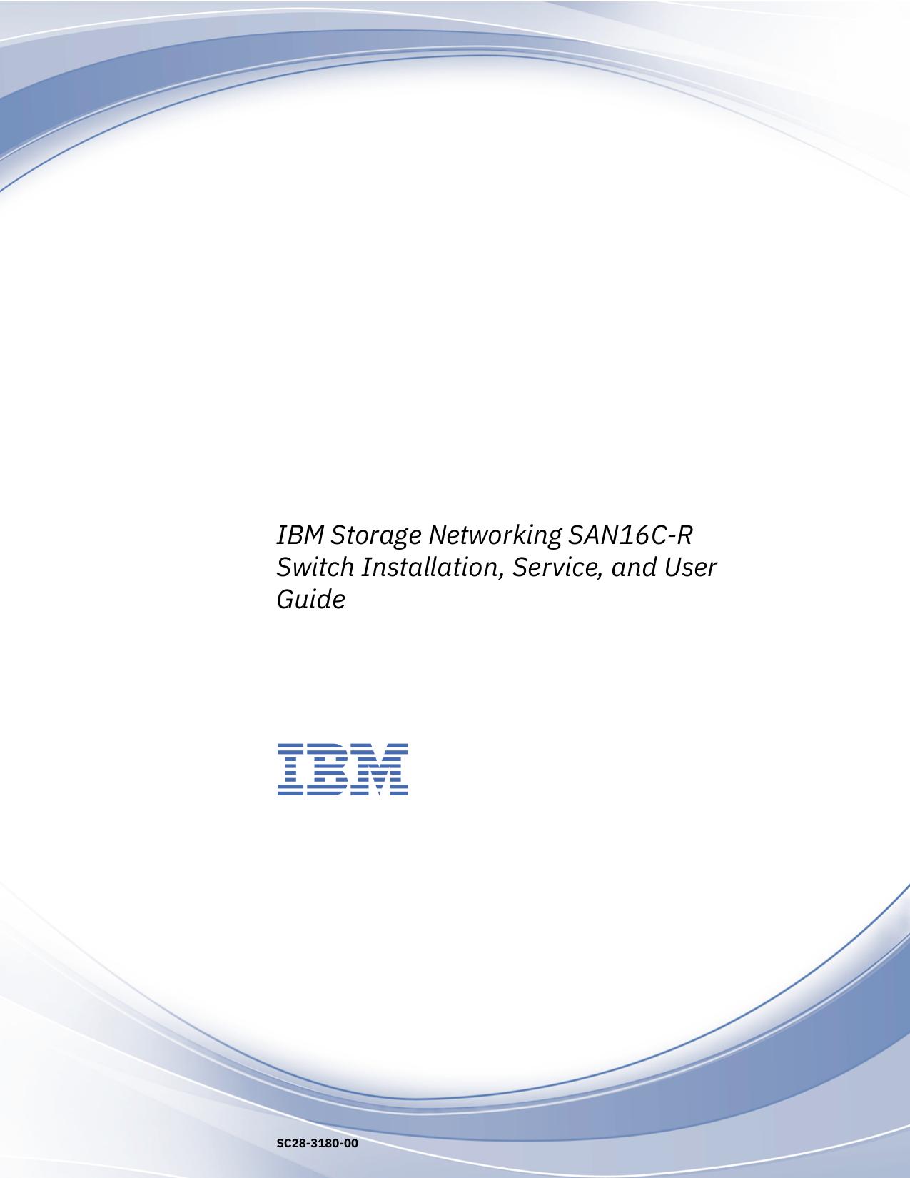 IBM Storage Networking SAN16C-R Switch Installation, Service, and User Guide
