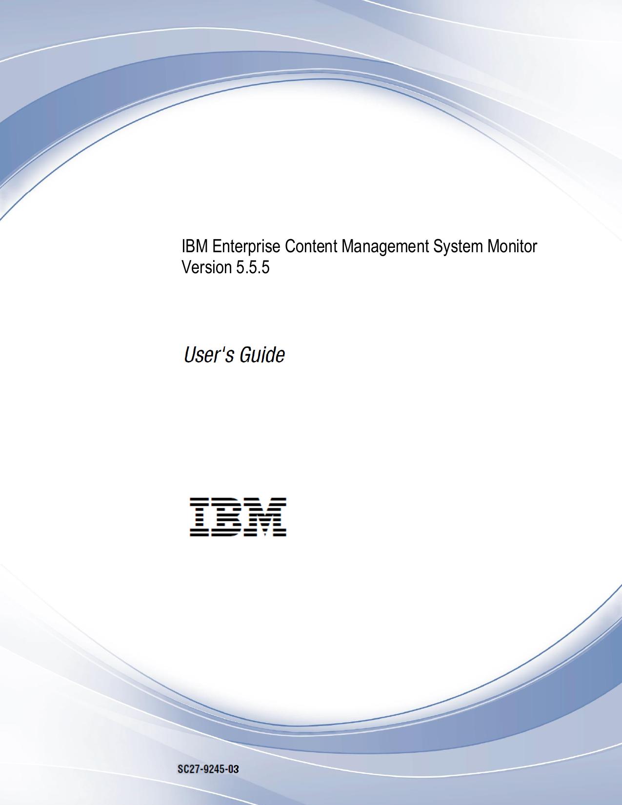 IBM Enterprise Content Management System Monitor User’s Guide