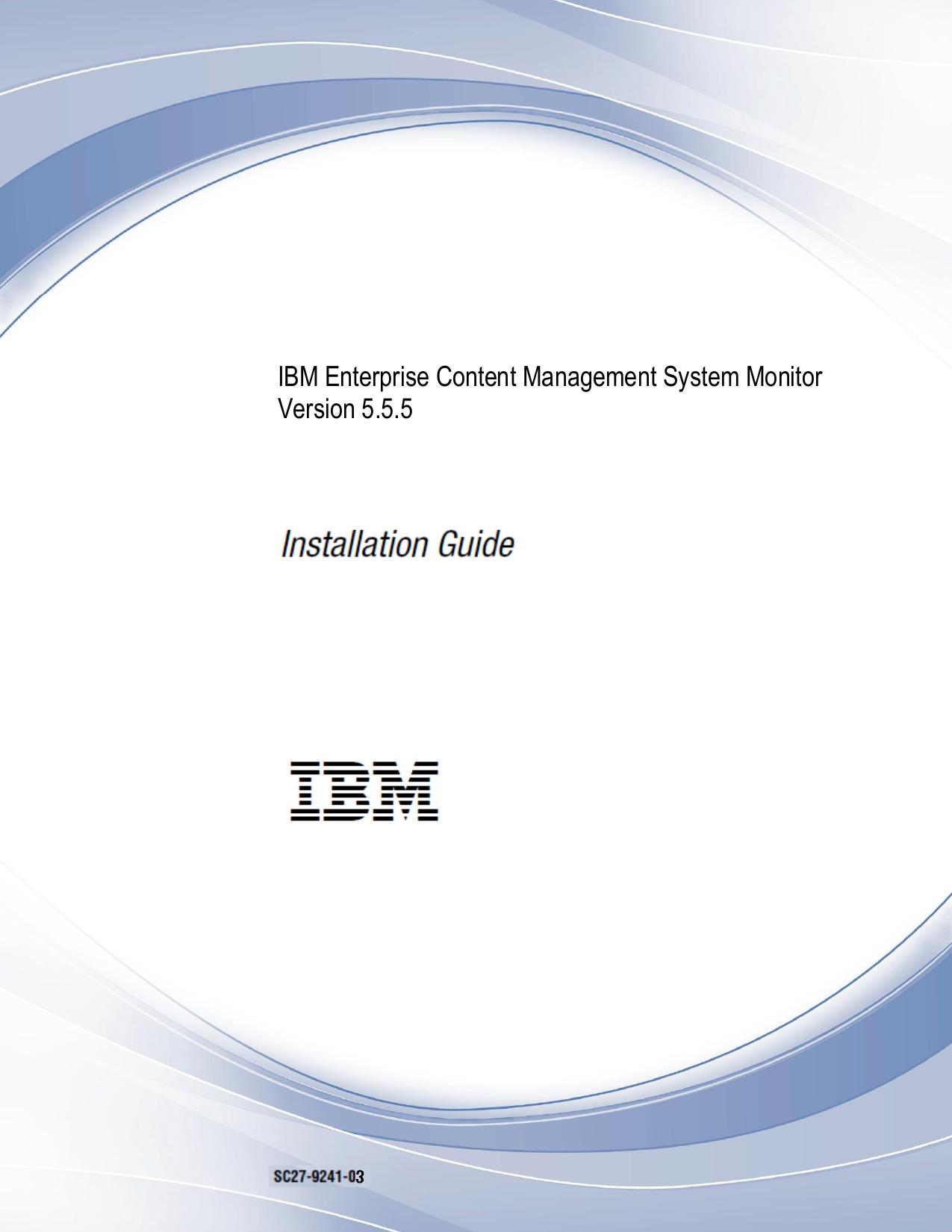 IBM Enterprise Content Management System Monitor Installation Guide