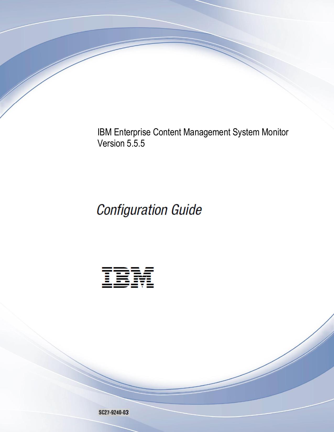 IBM Enterprise Content Management System Monitor Configuration Guide