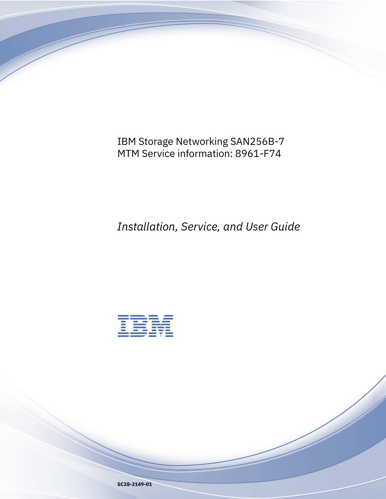 IBM Storage Networking SAN256B-7: SAN256B-7 Installation, Service, and User Guide