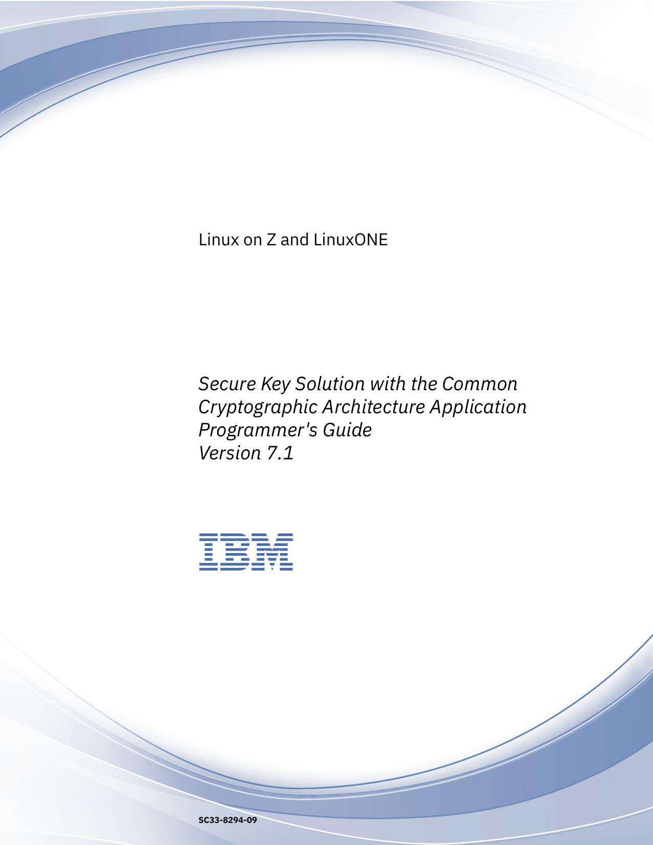 Linux on Z and LinuxONE : Common Cryptographic Architecture Application Programmer's Guide