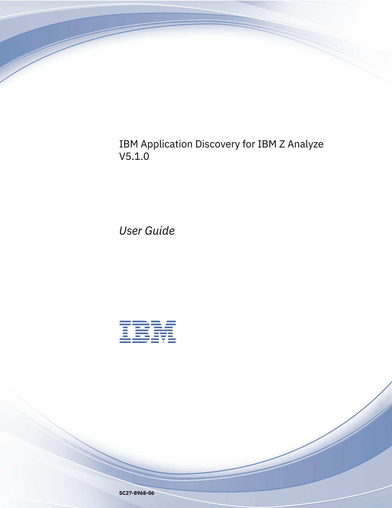 IBM Application Discovery for IBM Z Analyze V5.1.0: User Guide