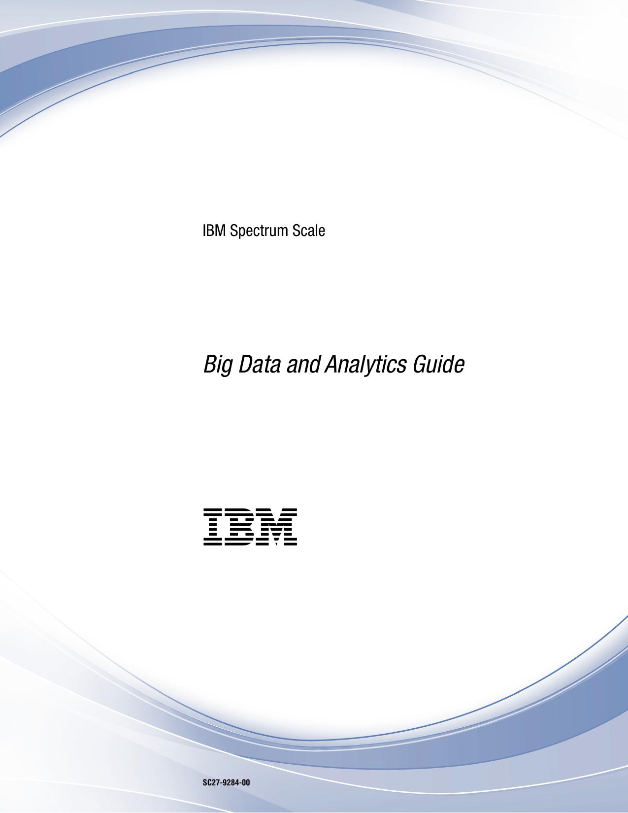 IBM Spectrum Scale: Big Data and Analytics Guide