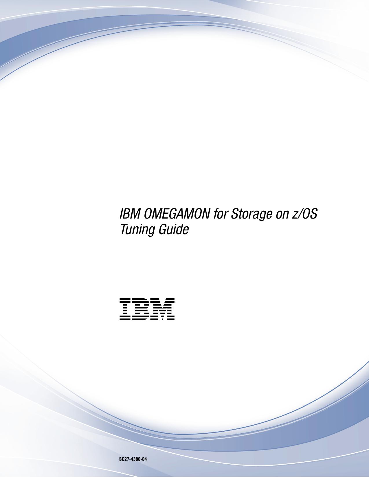 IBM OMEGAMON for Storage on z/OS Tuning Guide