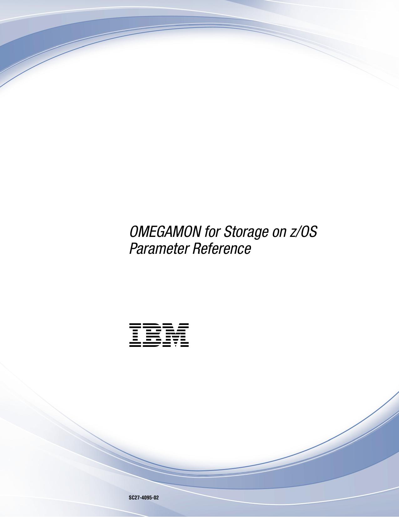 OMEGAMON for Storage on z/OS Parameter Reference