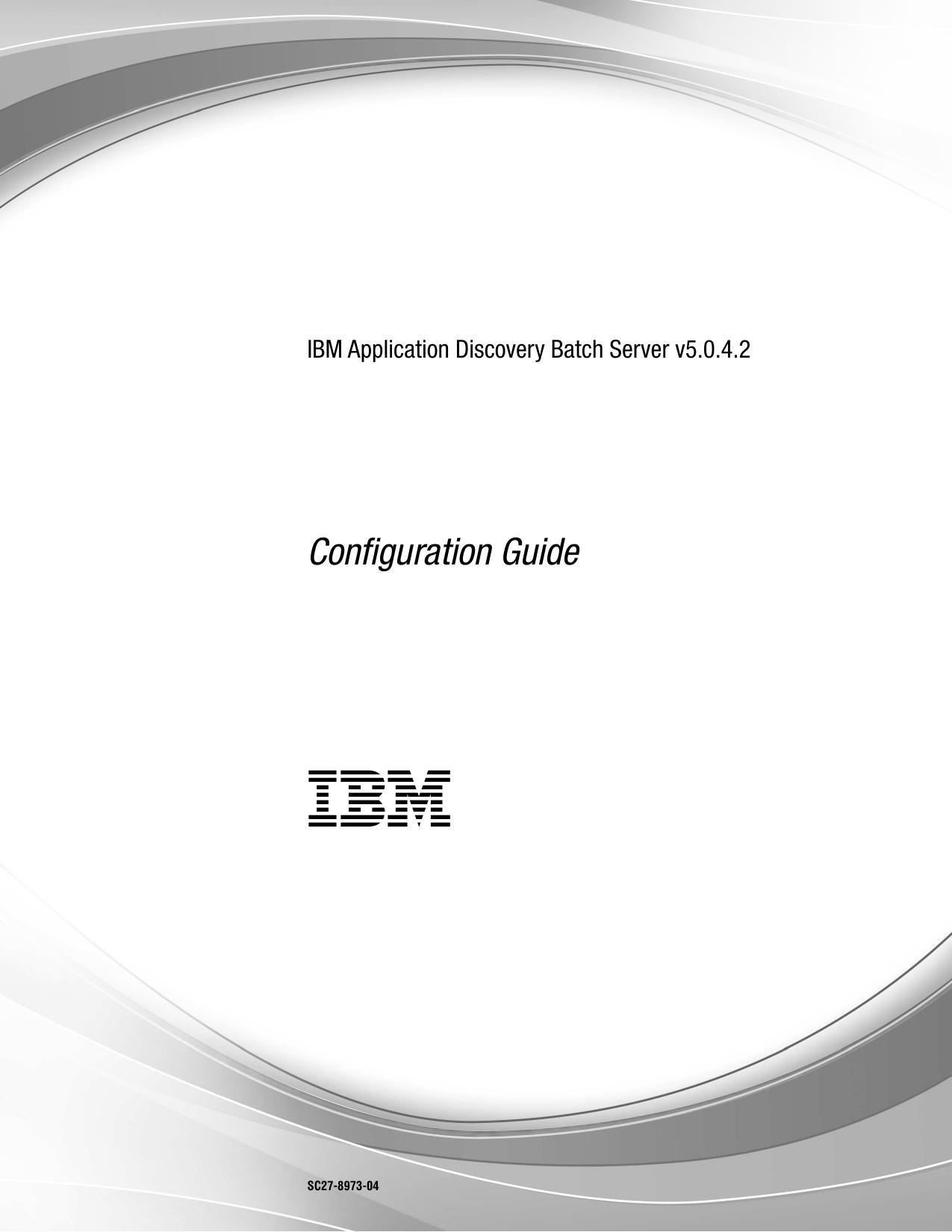 IBM Application Discovery Batch Server v5.0.4.2: Configuration Guide