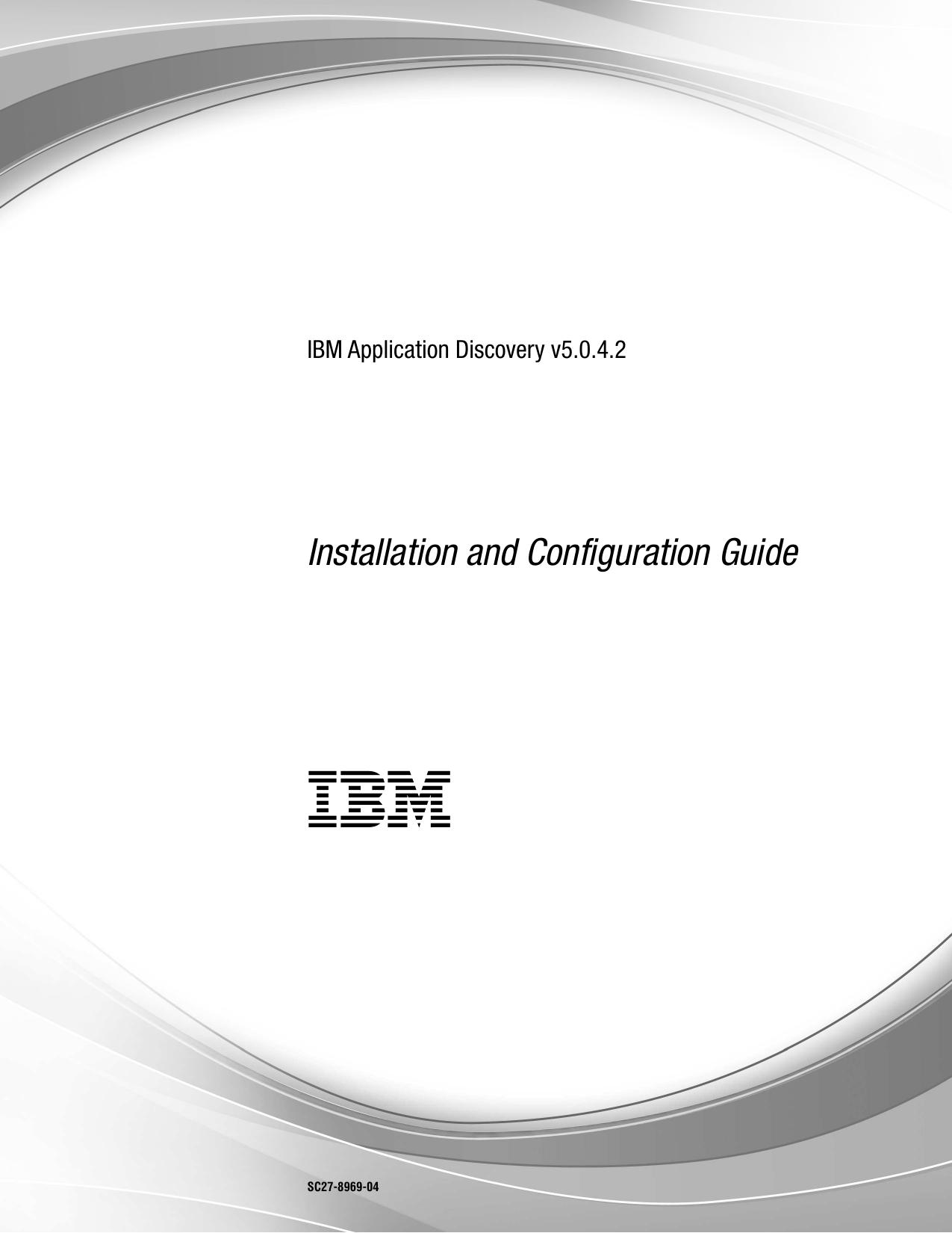 IBM Application Discovery v5.0.4.2: Installation and Configuration Guide