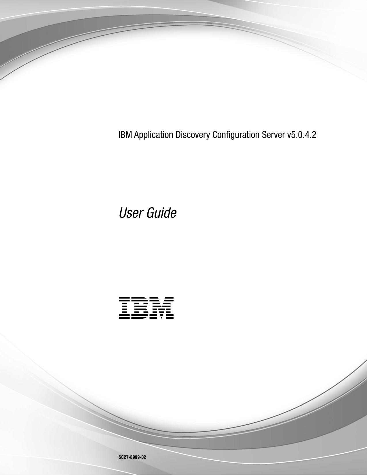 IBM Application Discovery Configuration Server v5.0.4.2: User Guide