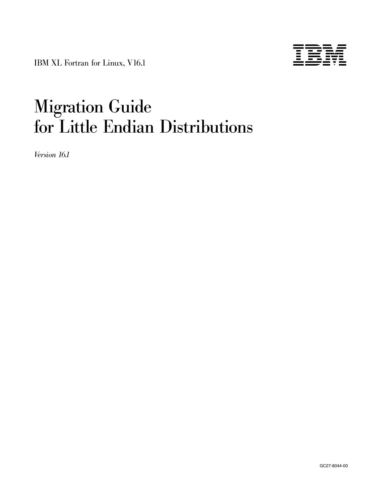 XL Fortran: Migration Guide for Little Endian Distributions