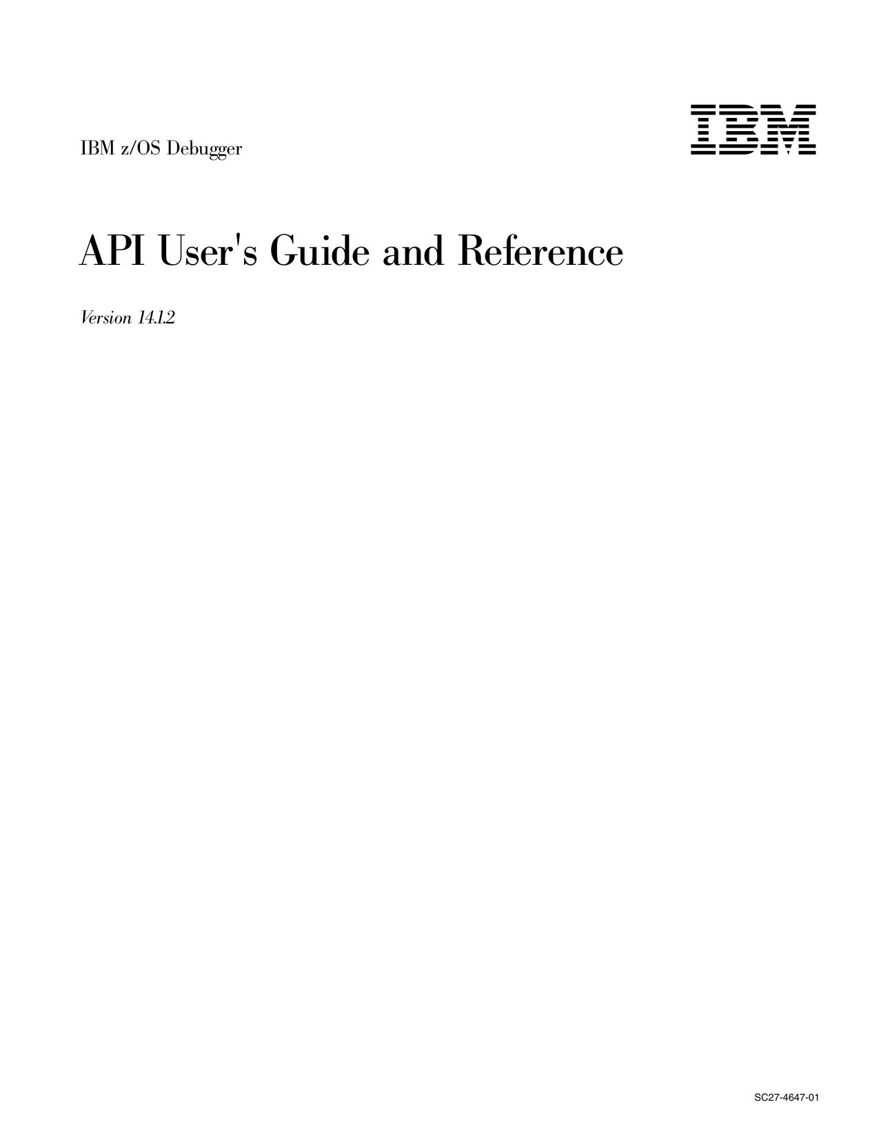 IBM z/OS Debugger V14.1.2 API Users Guide and Reference