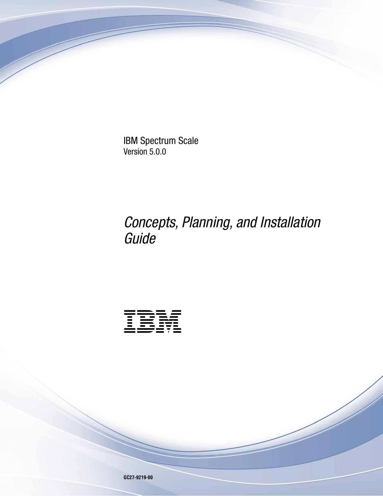 IBM Spectrum Scale 5.0.0: Concepts, Planning, and Installation Guide