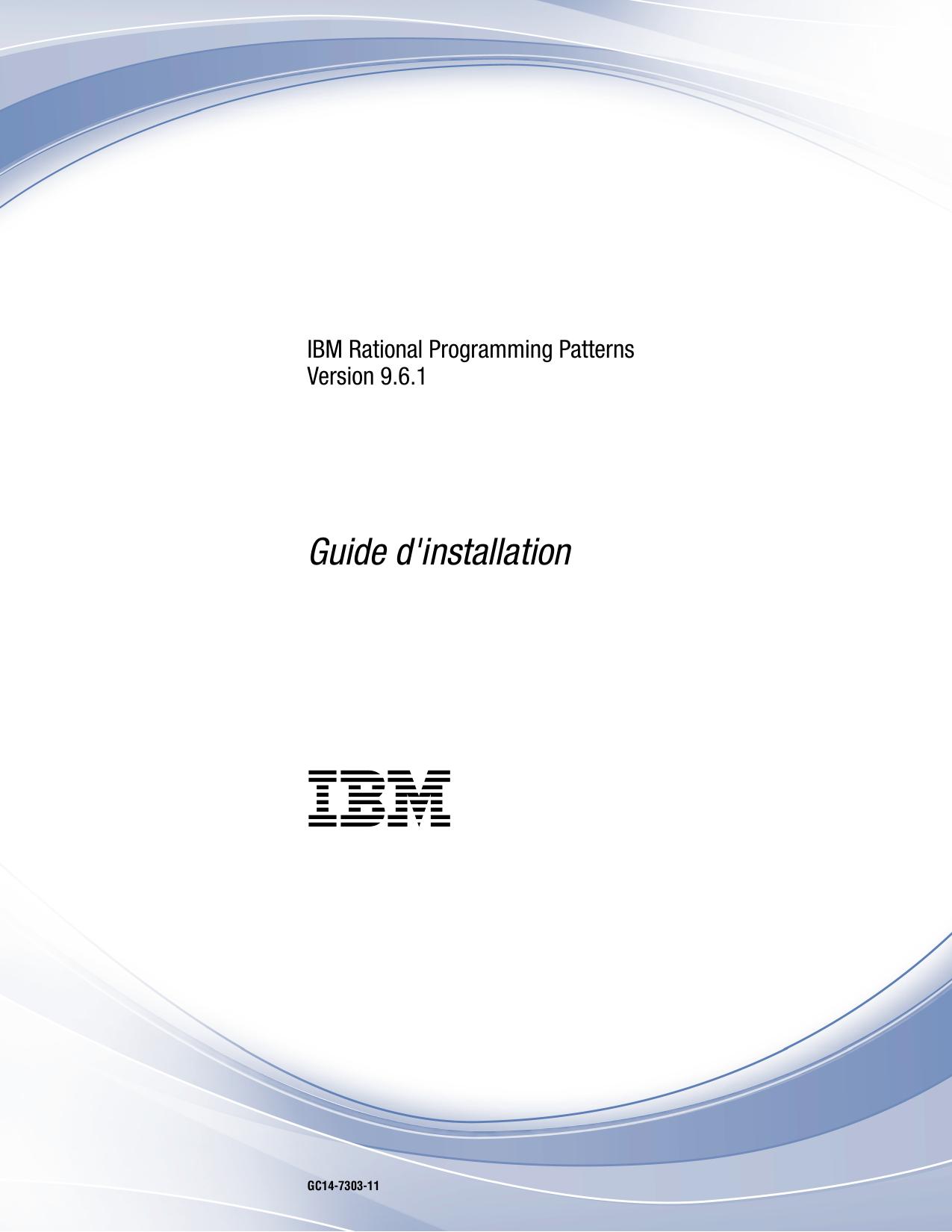 IBM Rational Programming Patterns Version 9.6.1 : Guide d'installation