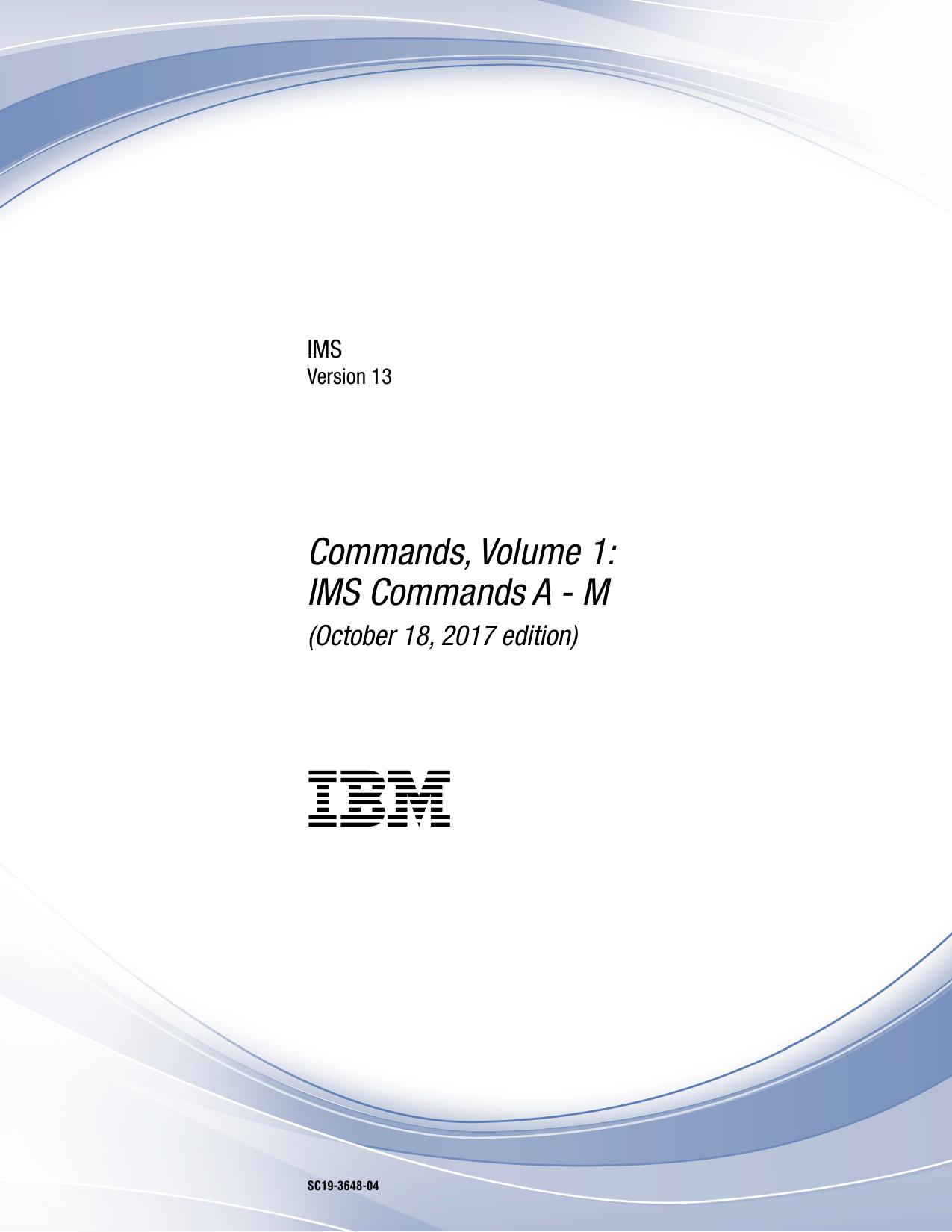Commands, Volume 1: IMS Commands A - M