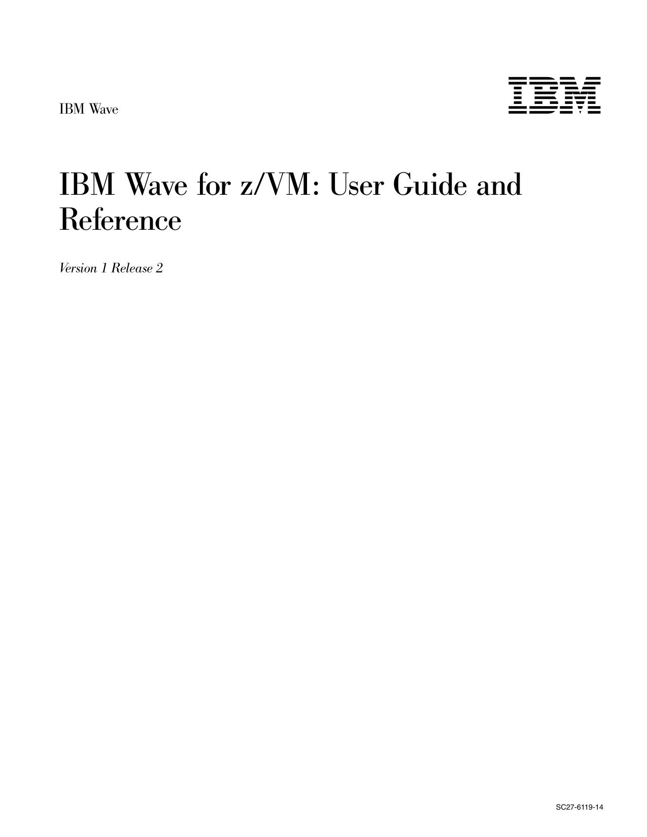 IBM Wave for z/VM V1R2 User Guide and Reference