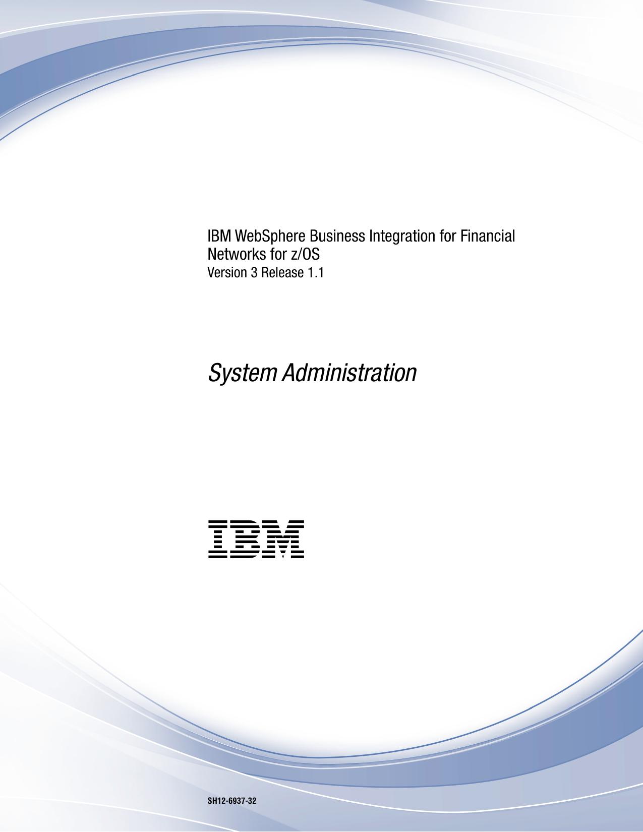 WebSphere BI for FN for z/OS: System Administration
