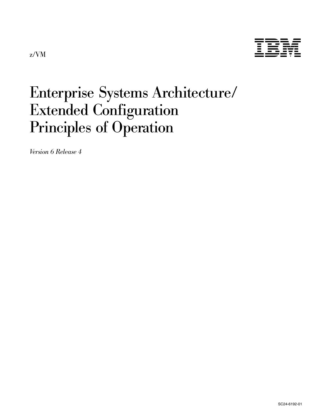 z/VM V6.4 Enterprise Systems Architecture/Extended Configuration Principles of Operation