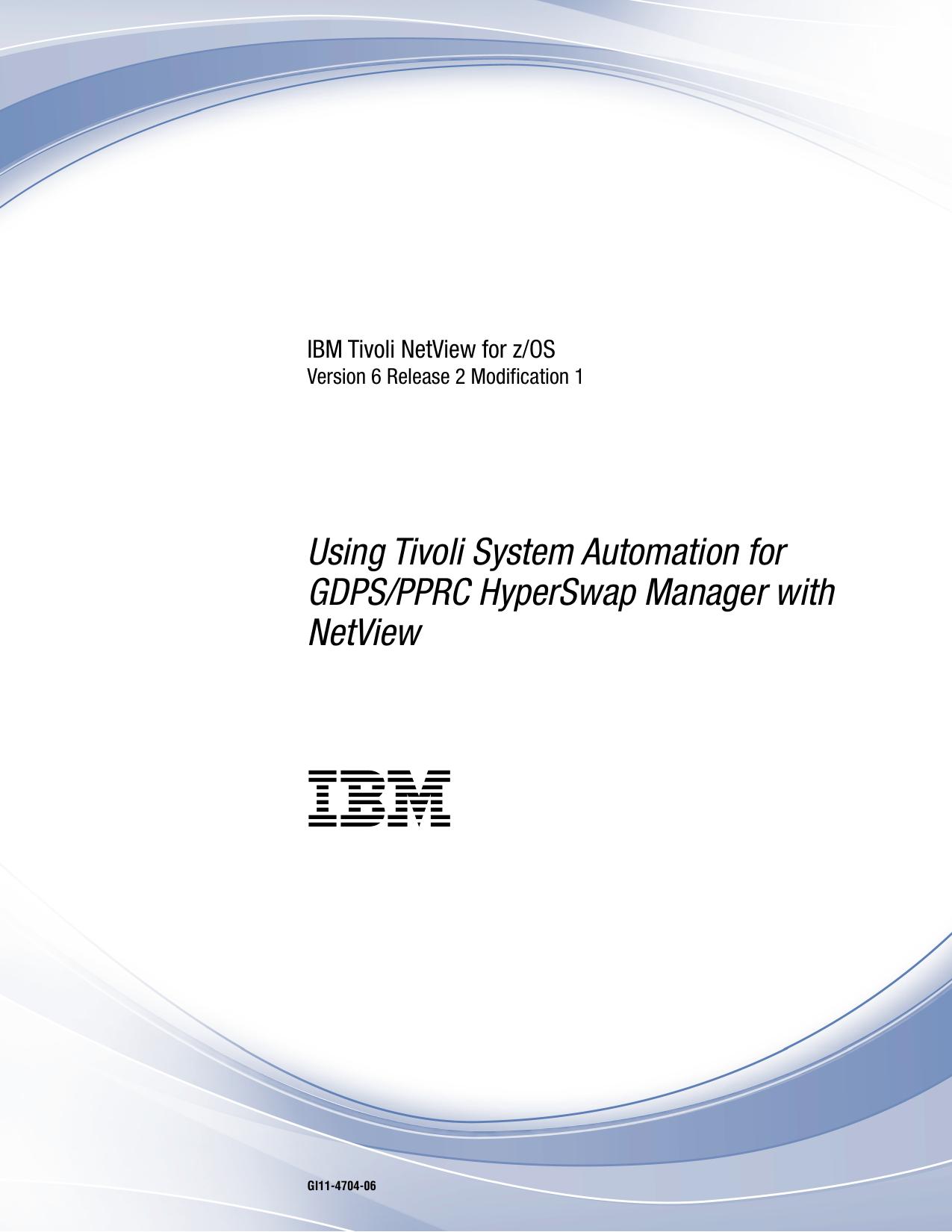 Using Tivoli System Automation for GDPS/PPRC HyperSwap Manager with NetView