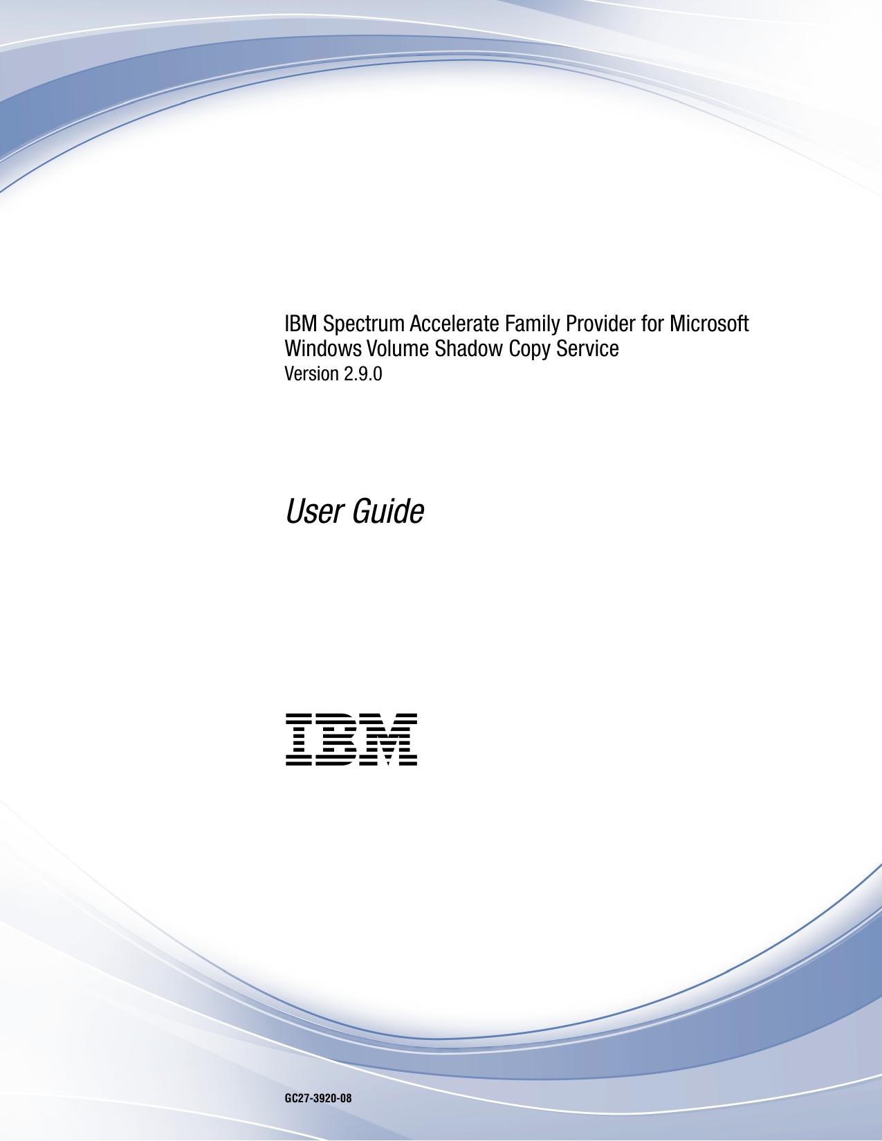 IBM Spectrum Accelerate Family Provider for Microsoft Windows Volume Shadow Copy Service