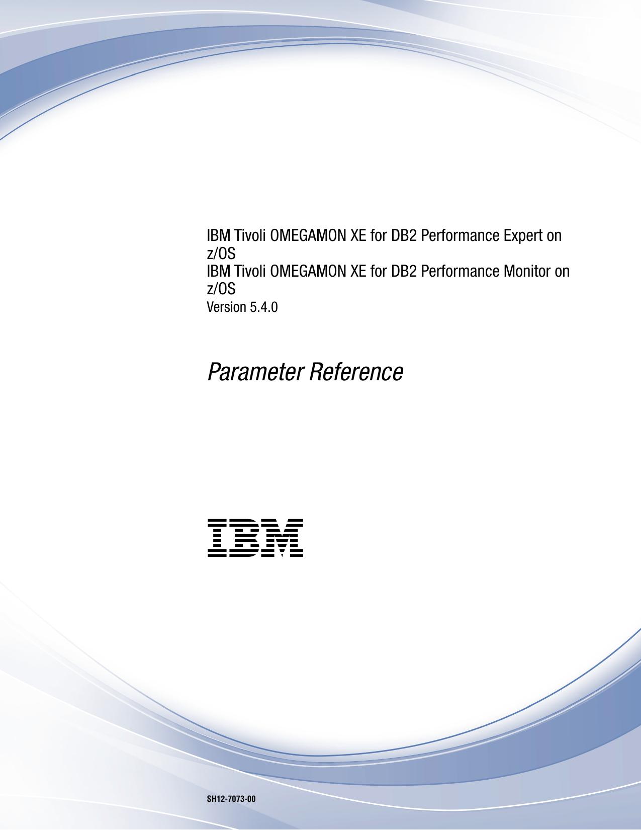 OMEGAMON XE for DB2 PE &amp; PM: Parameter Reference