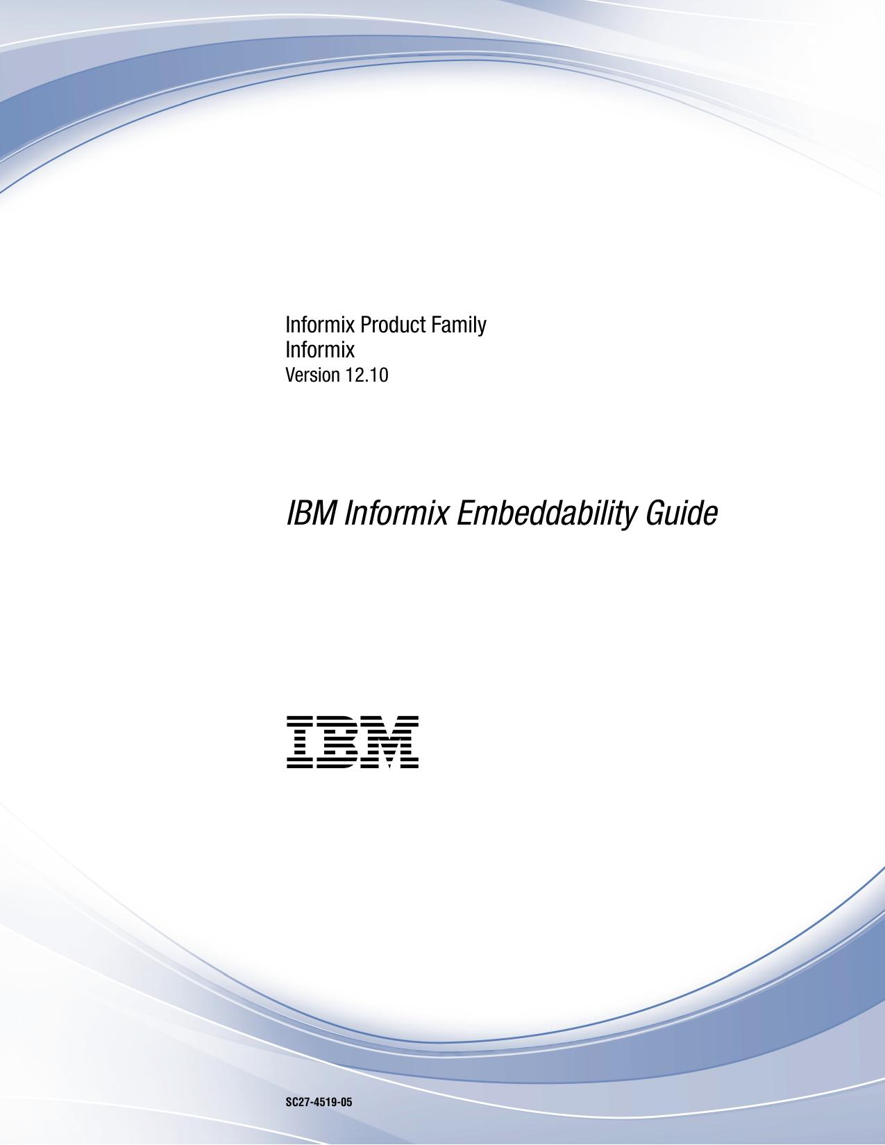 IBM Informix Embeddability Guide