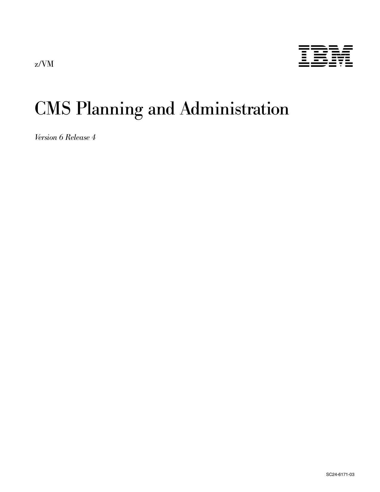 z/VM V6.4 CMS Planning and Administration